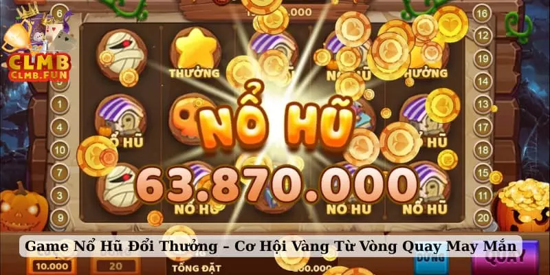 game nổ hũ đổi thưởng