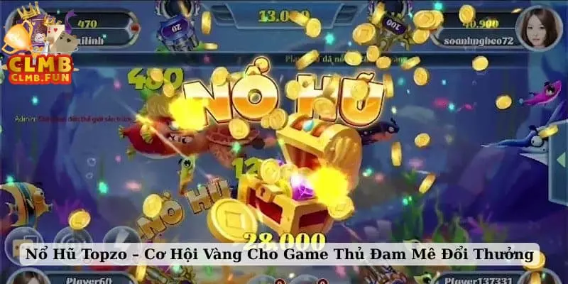 nổ hũ topzo