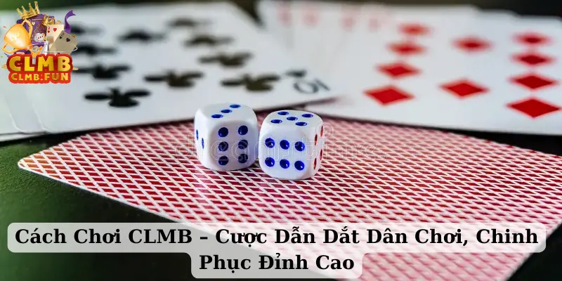 Cách Chơi CLMB
