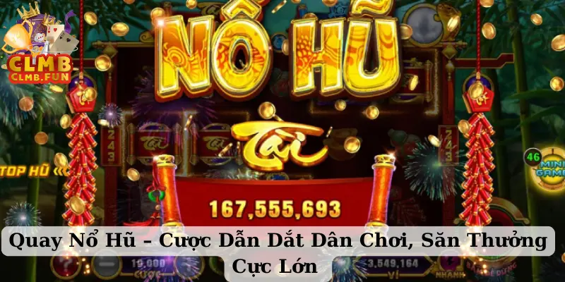 Quay Nổ Hũ